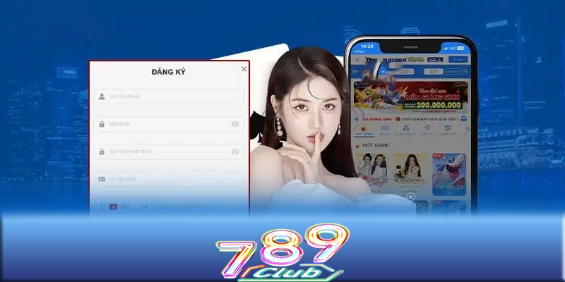 Đăng ký và trải nghiệm game bài 789CLUB